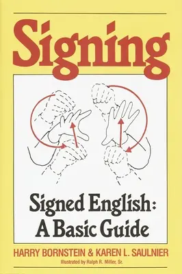 Podpisovanie: Signed English: Vydanie: Základná príručka - Signing: Signed English: A Basic Guide