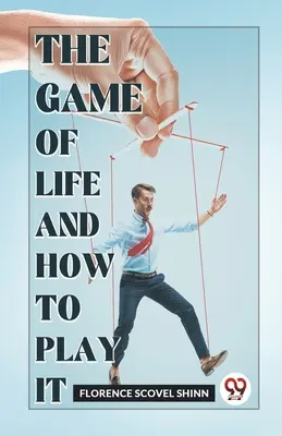 Hra života a ako ju hrať - The Game Of Life And How To Play It