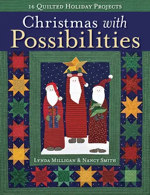 Vianoce s možnosťami - nákresy na mieru - vydanie: 16 prešívaných prázdninových projektov - Christmas with Possibilities-Print-on-Demand-Edition: 16 Quilted Holiday Projects