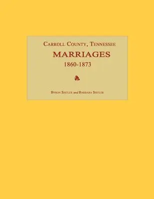 Carroll County, Tennessee, sobáše 1860-1873 - Carroll County, Tennessee, Marriages 1860-1873