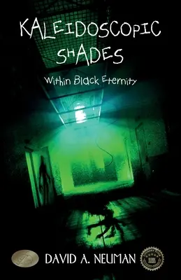 Kaleidoskopické odtiene: V čiernej večnosti - Kaleidoscopic Shades: Within Black Eternity