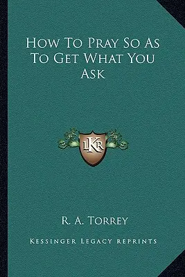 Ako sa modliť, aby ste dostali, o čo prosíte - How To Pray So As To Get What You Ask