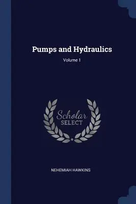 Čerpadlá a hydraulika; 1. diel - Pumps and Hydraulics; Volume 1