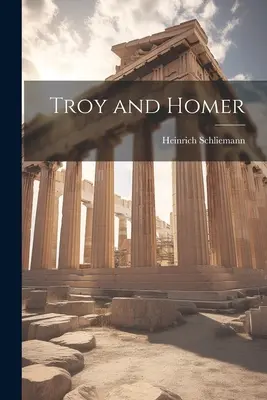 Trója a Homér - Troy and Homer