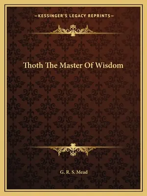 Tót Majster múdrosti - Thoth The Master Of Wisdom