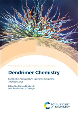 Dendrimérová chémia: Syntetické prístupy k zložitým štruktúram - Dendrimer Chemistry: Synthetic Approaches Towards Complex Architectures