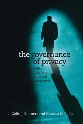 Správa súkromia: Politické nástroje v globálnej perspektíve - The Governance of Privacy: Policy Instruments in Global Perspective