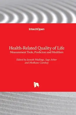 Kvalita života v súvislosti so zdravím: Nástroje na meranie, prediktory a modifikátory - Health-Related Quality of Life: Measurement Tools, Predictors and Modifiers