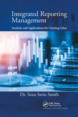 Integrované výkazníctvo: Analýza a aplikácie pre tvorbu hodnoty - Integrated Reporting Management: Analysis and Applications for Creating Value