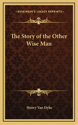 Príbeh o druhom múdrom mužovi - The Story of the Other Wise Man