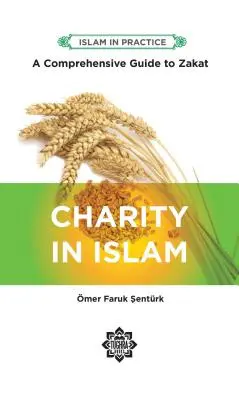 Charita v islame: Komplexný sprievodca zakátom, 2. vydanie - Charity in Islam: Comprehensive Guide to Zakat, 2nd Edition