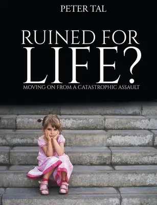 Zničený na celý život? - Ruined For Life?
