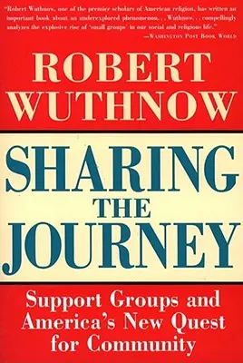 Zdieľanie cesty: Podporné skupiny a hľadanie nového spoločenstva - Sharing the Journey: Support Groups and the Quest for a New Community