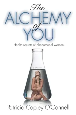 Alchýmia teba - The Alchemy of You