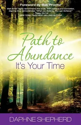 Cesta k hojnosti: Je to váš čas - Path to Abundance: It's Your Time