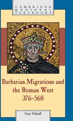 Barbarské migrácie a rímsky Západ, 376-568 - Barbarian Migrations and the Roman West, 376-568