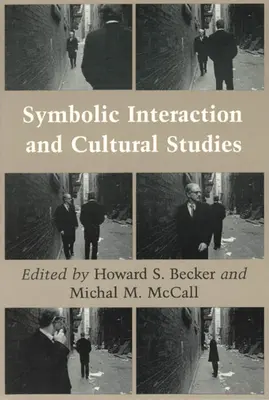 Symbolická interakcia a kultúrne štúdie - Symbolic Interaction and Cultural Studies