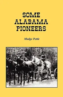 Niektorí priekopníci z Alabamy - Some Alabama Pioneers