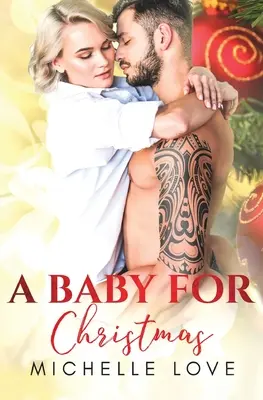 Dieťa na Vianoce: A Bad Boy Romance: A Bad Boy Romance - A Baby for Christmas: A Bad Boy Romance