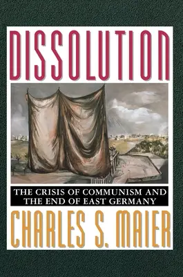 Rozpad: Kríza komunizmu a koniec východného Nemecka - Dissolution: The Crisis of Communism and the End of East Germany
