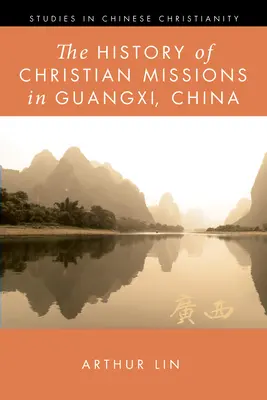 História kresťanských misií v Guangxi v Číne - The History of Christian Missions in Guangxi, China