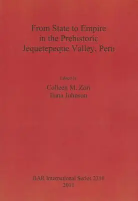 Od štátu k ríši v prehistorickom údolí Jequetepeque v Peru - From State to Empire in the Prehistoric Jequetepeque Valley, Peru