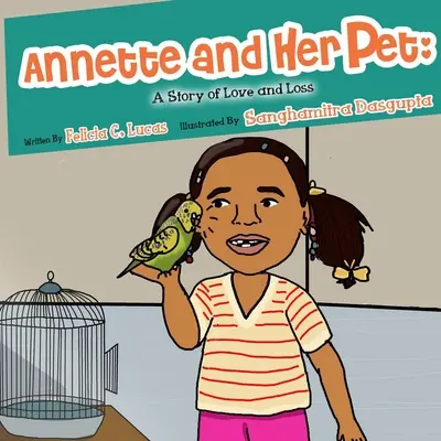 Annette a jej domáci miláčik: (Anette): Príbeh o láske a strate - Annette and Her Pet: A Story of Love and Loss