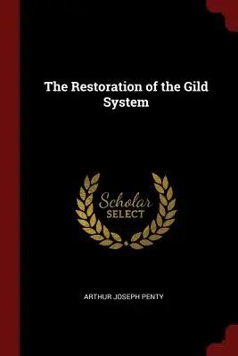 Obnovenie systému zlatých - The Restoration of the Gild System