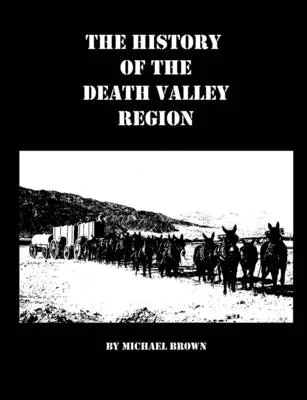 História regiónu Údolia smrti - The History of the Death Valley Region
