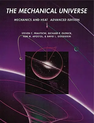 Mechanický vesmír: Mechanika a teplo - The Mechanical Universe: Mechanics and Heat