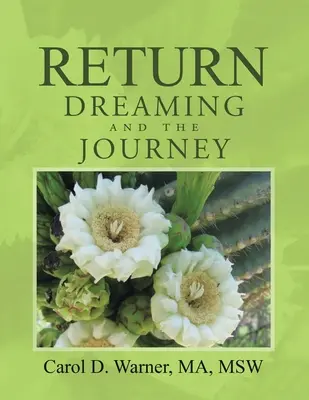 Návrat Snívanie a duševná cesta - Return Dreaming and the Journey