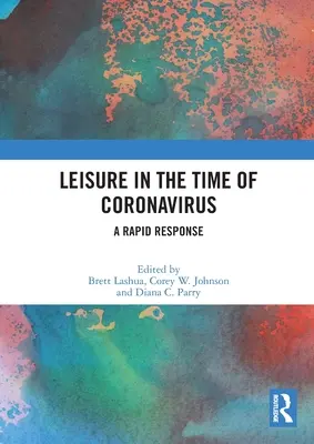 Voľný čas v čase koronavírusu: Rýchla reakcia - Leisure in the Time of Coronavirus: A Rapid Response