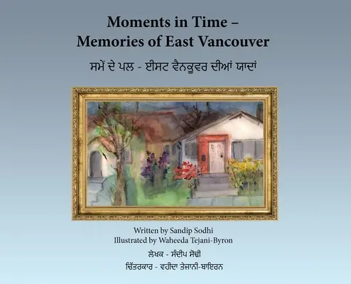 Momenty v čase - Spomienky na východný Vancouver - Moments in Time - Memories of East Vancouver