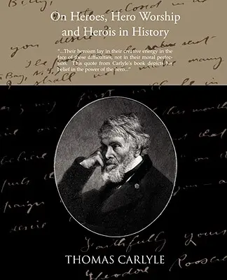 O uctievaní hrdinov a hrdinstve v dejinách - On Heroes Hero Worship and Herois in History