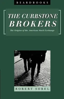 Curbstone Brokers: Počiatky americkej burzy cenných papierov - Curbstone Brokers: The Origins of the American Stock Exchange
