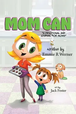 Mama môže: Devocionál a denník pre mamy: Can Can: Devocionál a denník pre mamy - Mom Can: A Devotional and Journal for Moms