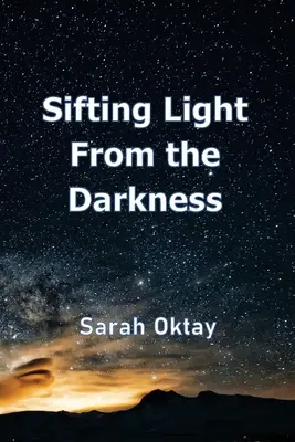 Presievať svetlo z temnoty - Sifting Light from the Darkness