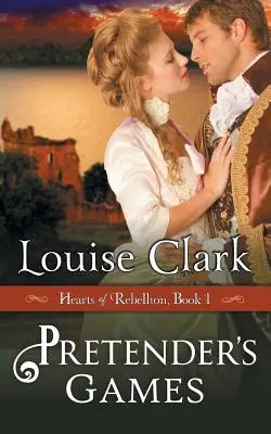Pretender's Game (Séria Hearts of Rebellion, kniha 1) - Pretender's Game (Hearts of Rebellion Series, Book 1)