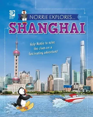 Norrie skúma... Šanghaj - Norrie Explores... Shanghai