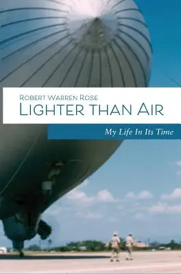 Ľahšie ako vzduch: Môj život v jeho čase - Lighter Than Air: My Life in its Time