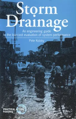 Búrková kanalizácia: Inžiniersky sprievodca nízkonákladovým hodnotením výkonnosti systému - Storm Drainage: An Engineering Guide to the Low-Cost Evaluation of System Performance