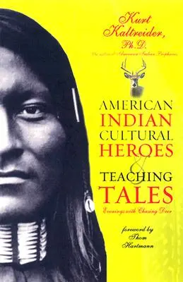 Hrdinovia americkej indiánskej kultúry a náučné rozprávky - American Indian Cultural Heroes and Teaching Tales
