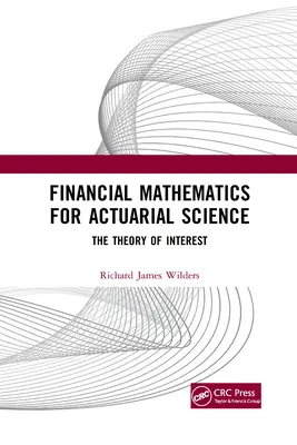 Finančná matematika pre poistnú matematiku: Teória úrokov: matematické poznatky pre poistnú matematiku - Financial Mathematics For Actuarial Science: The Theory of Interest