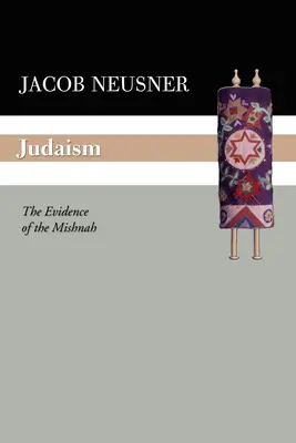 Judaizmus: Dôkazy z Mišny - Judaism: The Evidence of the Mishnah