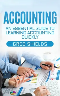 Účtovníctvo: Základný sprievodca rýchlym osvojením si účtovníctva - Accounting: An Essential Guide to Learning Accounting Quickly
