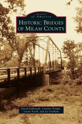 Historické mosty okresu Milam - Historic Bridges of Milam County