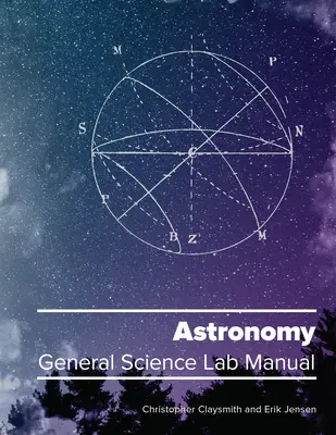 Astronómia: Všeobecná vedecká laboratórna príručka - Astronomy: General Science Lab Manual