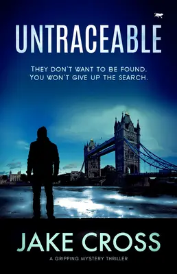 Nevystopovateľné: Strhujúci mysteriózny triler - Untraceable: A Gripping Mystery Thriller
