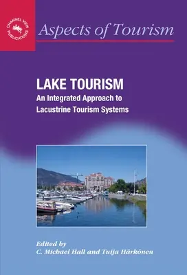 Jazerná turistika: Integrovaný prístup k - Lake Tourism: An Integrated Approach to