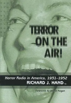 Teror vo vzduchu!: Rozhlasový horor v Amerike, 1931-1952 - Terror on the Air!: Horror Radio in America, 1931-1952